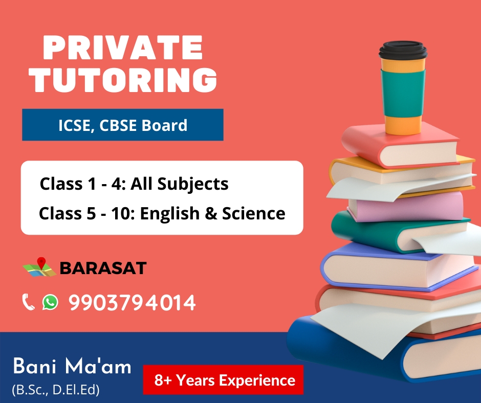 Private tutor for Lower KG to Class V, all subjects ,  English , Hindi medium Miss. Bani Bhattacharya in Barasat